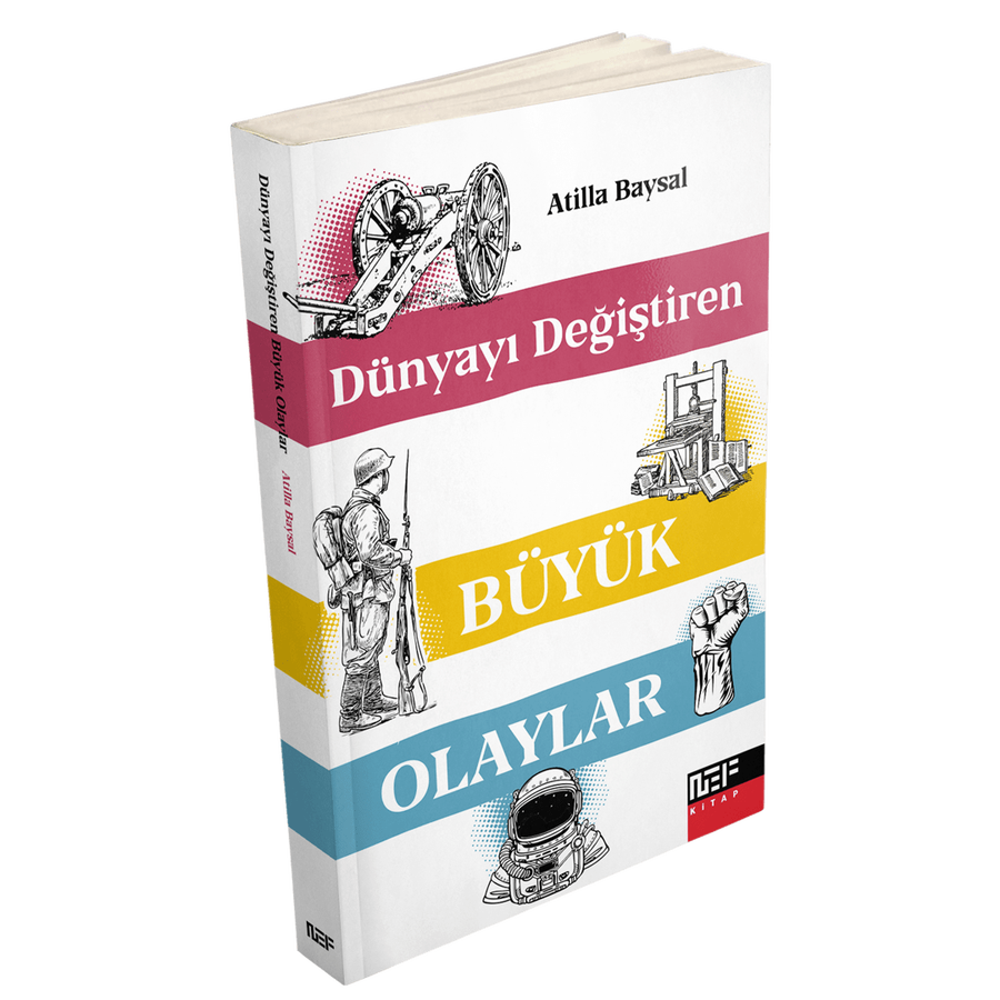 Dünyayı Değiştiren Büyük Olaylar