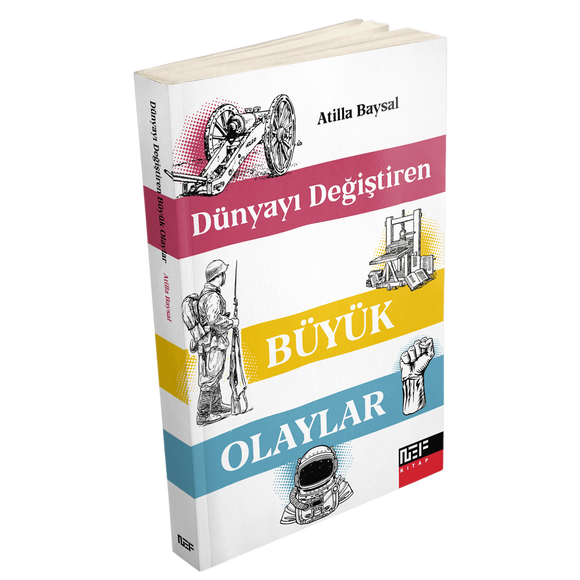 Dünyayı Değiştiren Büyük Olaylar