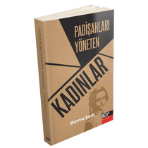 NEF KİTAP - Padişahları Yöneten Kadınlar NEF KİTAP - Padişahları Yöneten Kadınlar